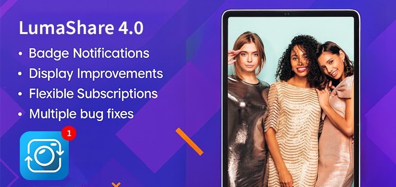 LumaShare 4.0: Pending Share Badges, iOS 18 Support & Enhanced Stability
